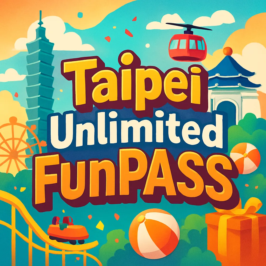 The Taipei Unlimited FunPASS: A Tourist Trap or a Must-Have for Visitors?