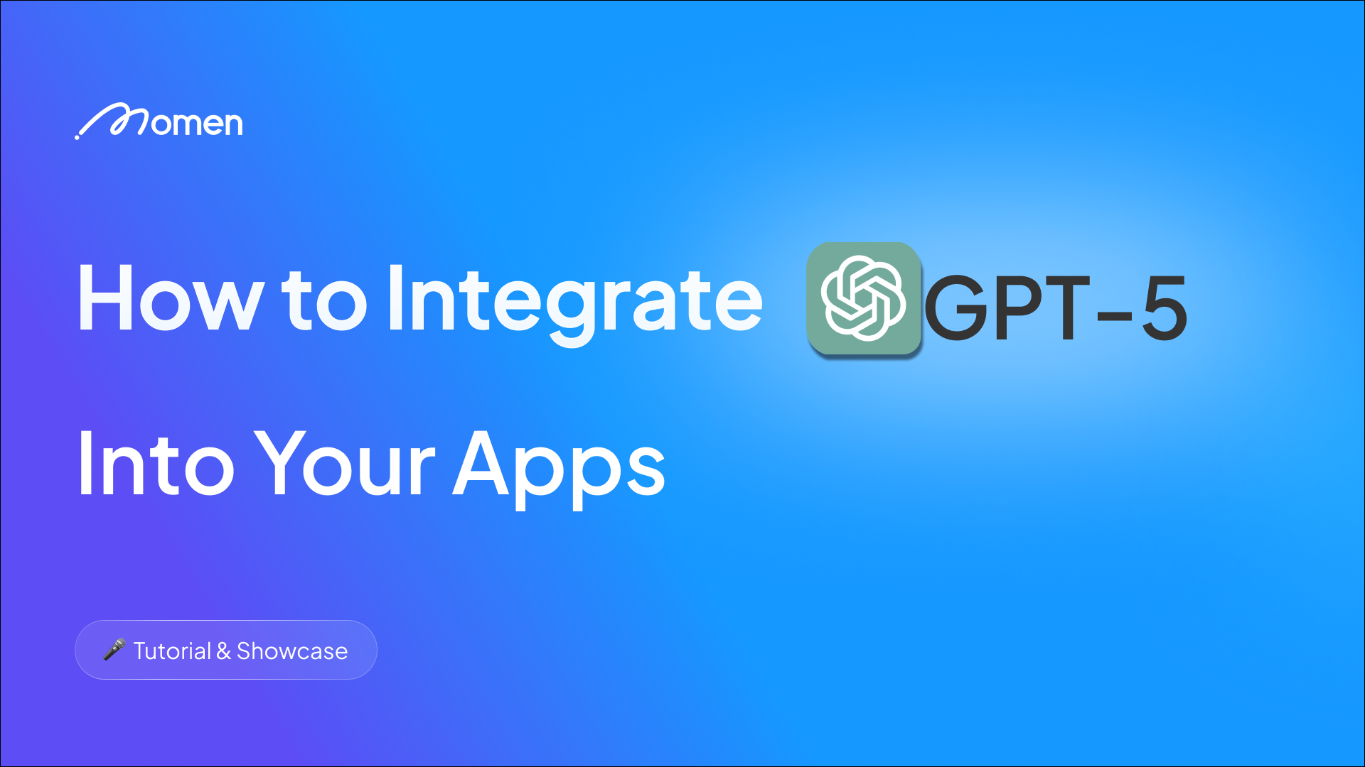 How to Integrate GPT 5 Into Your Apps