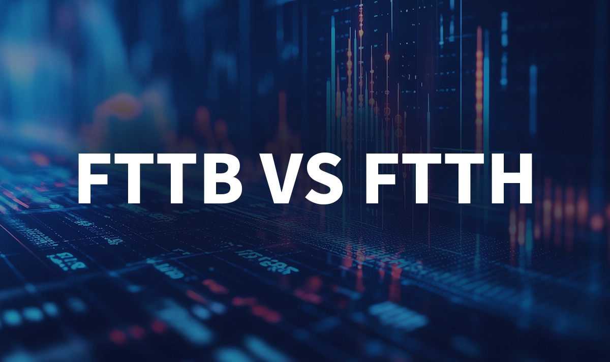 FTTH vs. FTTB