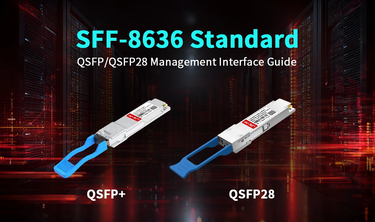 Discover how LINK-PP’s 40G/100G modules comply with SFF-8636 to ensure reliability, interoperability, and performance in modern networks.