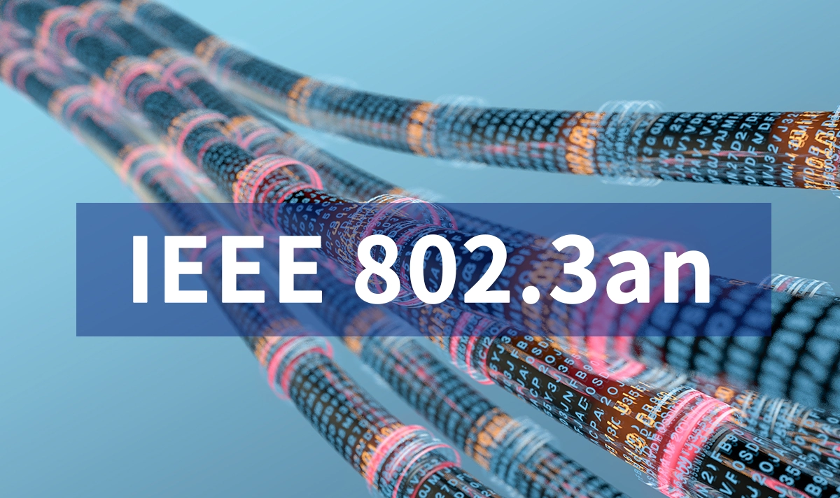 What Is IEEE 802.3an?